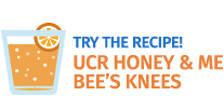 Try the Recipe: UCR Honey & Me Bee's Knees