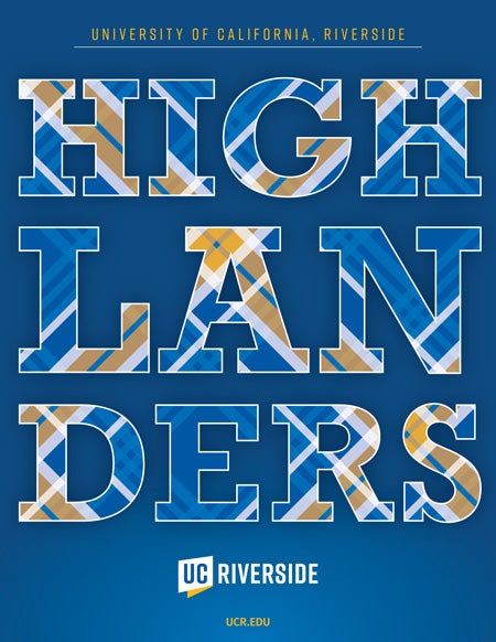 Thumbnail for University of California, Riverside poster featuring HIGHLANDERS in blue and gold plaid text on a solid blue background.